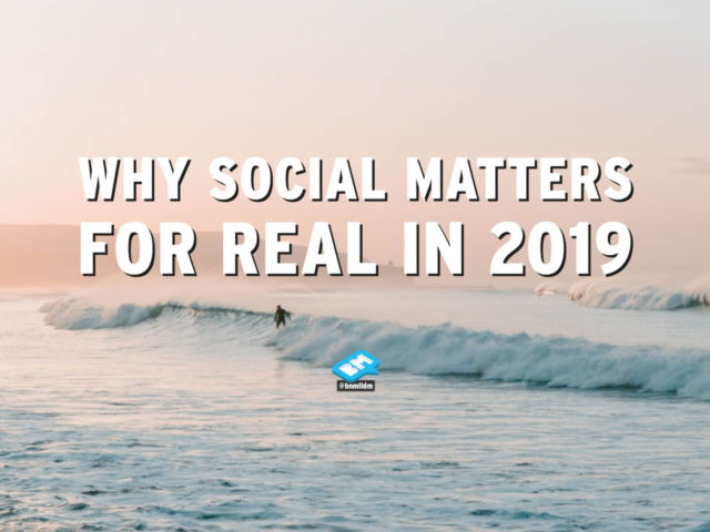 Title - Why Social matters in 2019