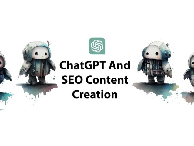ChatGPT and SEO Content Creation
